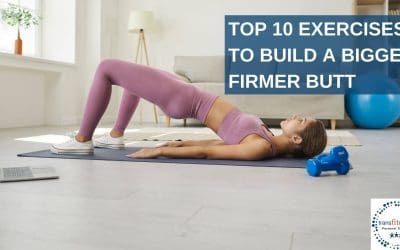 Top 10 Exercises To Get a Bigger Butt – Free Workout
